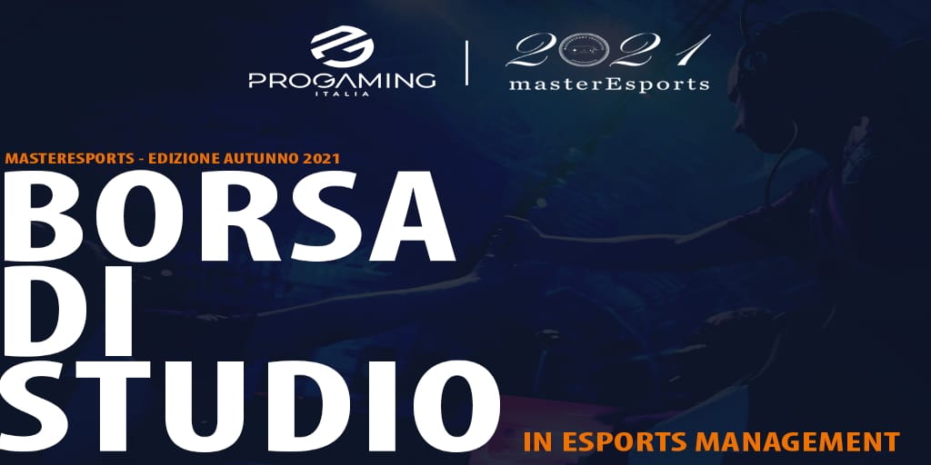 ProGaming Italia istituisce la borsa di studio in Esports Management ProGaming Italia istituisce la borsa di studio in Esports Management