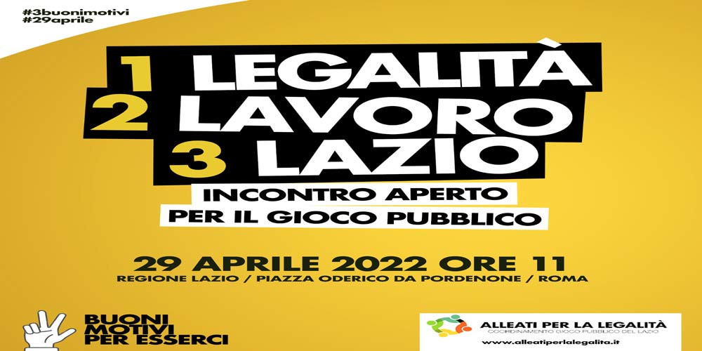 Gioco pubblico: “Legalità, Lavoro, Lazio”, già 1500 adesioni alla manifestazione del 29 aprile Legalità Lazio