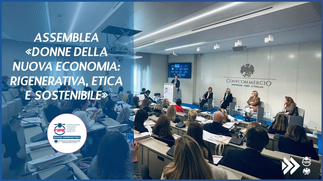 Fipe-Confcommercio, “Donne nella nuova economia”: all’assemblea presente anche il presidente Cangianelli (Egp-Fipe) Fipe-Confcommercio, “Donne nella nuova economia”: all’assemblea presente anche il presidente Cangianelli (Egp-Fipe)