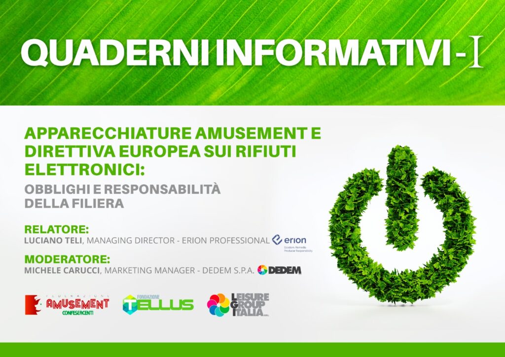 Webinar “Apparecchiature amusement e direttiva europea sui rifiuti elettronici: obblighi e responsabilità della filiera”, pubblicati i quaderni informativi Webinar “Apparecchiature amusement e direttiva europea sui rifiuti elettronici: obblighi e responsabilità della filiera”, pubblicati i quaderni informativi