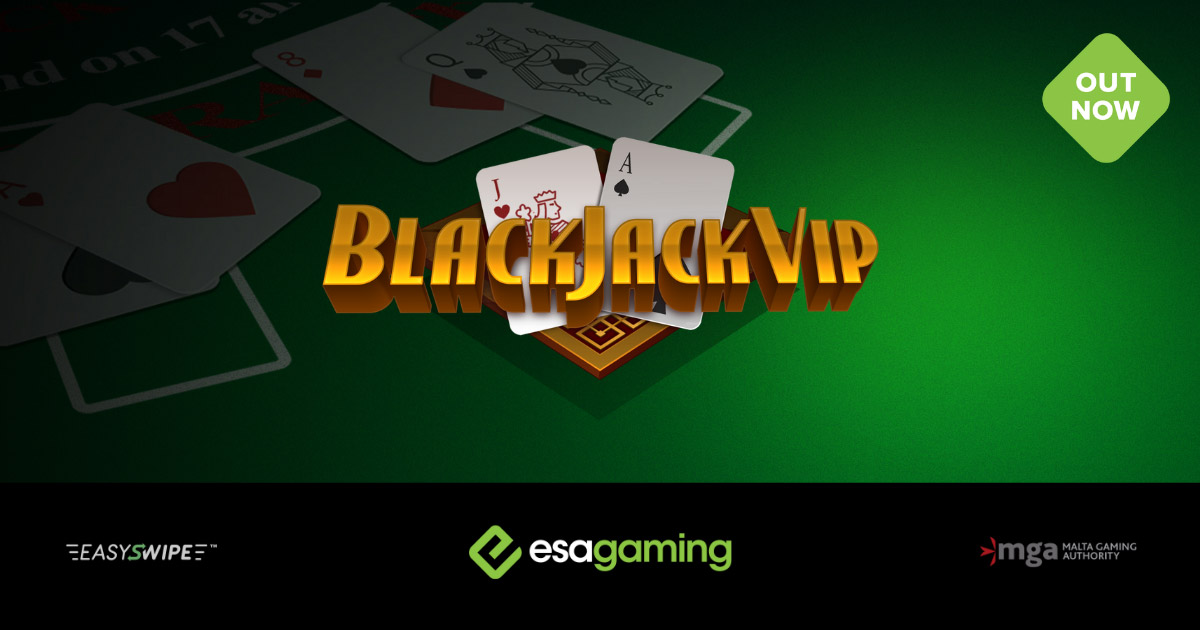 ESA Gaming presenta l’ultimo gioco: BlackJack VIP ESA Gaming presenta l’ultimo gioco: BlackJack VIP