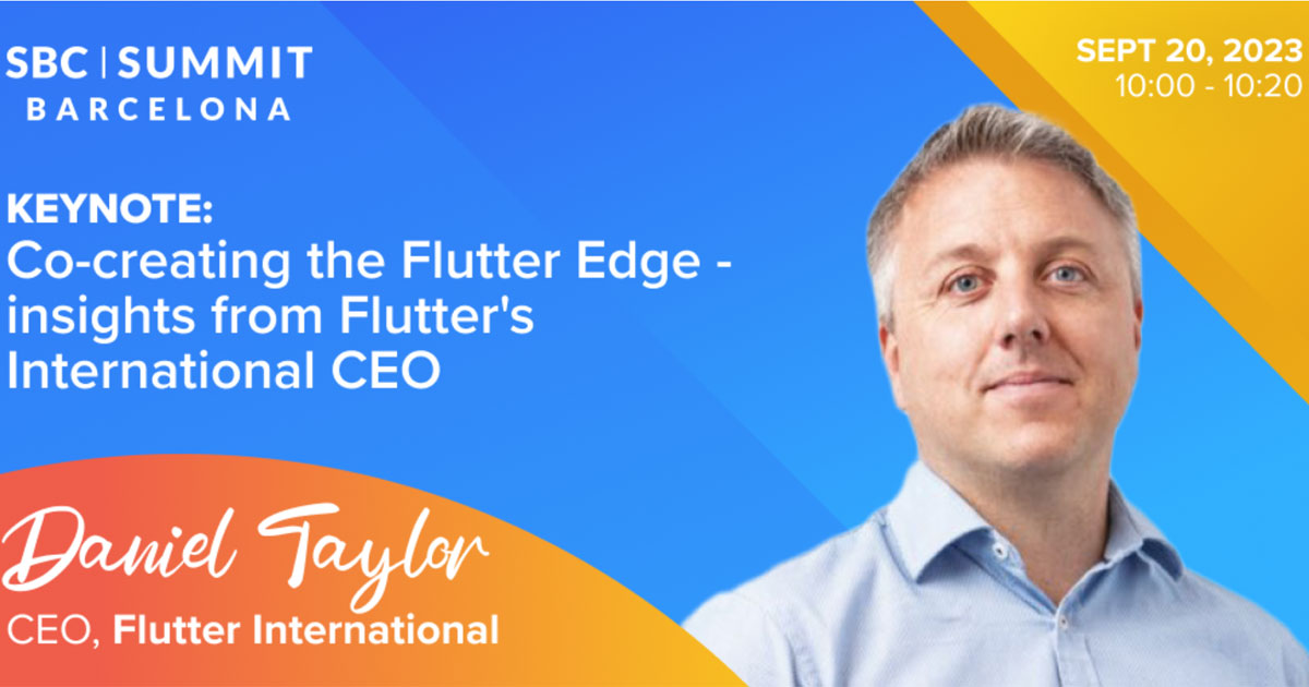Esplora la formula “Flutter Edge” di Dan Taylor: esclusivo keynote del Summit SBC di Barcellona Esplora la formula “Flutter Edge” di Dan Taylor: esclusivo keynote del Summit SBC di Barcellona