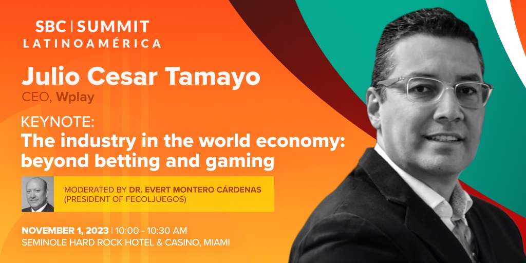 SBC Summit Latinoamérica, Julio Cesar Tamayo (CEO Wplay) protagonista del keynote “Industry in the World Economy: beyond Betting and Gaming” SBC Summit Latinoamérica, Julio Cesar Tamayo (CEO Wplay) protagonista del keynote “Industry in the World Economy: beyond Betting and Gaming”