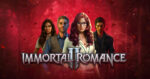 Immortal Romance 2! Immortal Romance 2!