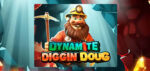 Dynamite Diggin Doug per Pragmatic Play! Dynamite Diggin Doug per Pragmatic Play!