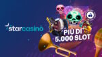StarCasinò supera il traguardo delle 5000 slot sulla sua piattaforma! StarCasinò supera il traguardo delle 5000 slot sulla sua piattaforma!