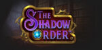Shadow of Order per Push Gaming Shadow of Order per Push Gaming