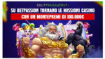 Su Betpassion tornano le Missioni Casino con un montepremi di 100.000€ Su Betpassion tornano le Missioni Casino con un montepremi di 100.000€