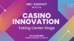 L’innovazione nei casinò al Centro della scena al SBC Summit Malta L’innovazione nei casinò al Centro della scena al SBC Summit Malta