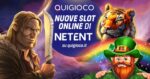 QUIGIOCO.IT amplia il catalogo grazie alla partnership con NetEnt QUIGIOCO.IT amplia il catalogo grazie alla partnership con NetEnt