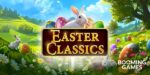 Booming Games presenta Easter Classics: un’affascinante slot primaverile piena di soffice divertimento e vincite festive Booming Games presenta Easter Classics: un’affascinante slot primaverile piena di soffice divertimento e vincite festive