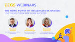 Il potere degli influencer nel settore iGaming: strategie e riflessioni dall’EEGS Webinar Il potere degli influencer nel settore iGaming: strategie e riflessioni dall’EEGS Webinar