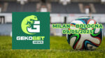 Milan-Bologna: partecipa al match serale del 9 maggio con la Gekobet Experience Milan-Bologna: partecipa al match serale del 9 maggio con la Gekobet Experience