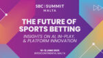 SBC Summit Malta 2025: innovazione e tecnologie next-gen per il futuro del betting SBC Summit Malta 2025: innovazione e tecnologie next-gen per il futuro del betting