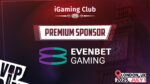 EvenBet Gaming sarà Premium Sponsor dell’iGaming Club London 2025 EvenBet Gaming sarà Premium Sponsor dell’iGaming Club London 2025