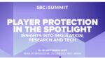 Protezione dei Giocatori al Centro dello SBC Summit 2025 Protezione dei Giocatori al Centro dello SBC Summit 2025