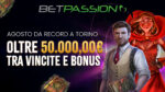 Betpassion, agosto da record a Torino: oltre 50.000€ tra vincite e bonus! Betpassion, agosto da record a Torino: oltre 50.000€ tra vincite e bonus!