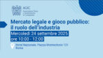 Mercato legale del gioco pubblico: la ricerca AGIC e Luiss su ruolo industria e lotta all’illegalità Mercato legale del gioco pubblico: la ricerca AGIC e Luiss su ruolo industria e lotta all’illegalità