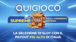 Quigioco presenta Slot Supreme: online la nuova area premium dedicata alle slot con configurazioni RTP dedicato Quigioco presenta Slot Supreme: online la nuova area premium dedicata alle slot con configurazioni RTP dedicato
