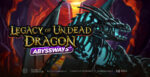Legacy of Undead Dragon Abyssways™ infiamma il 2026: Play’n GO porta il fantasy oscuro tra fuoco blu e tesori maledetti Legacy of Undead Dragon Abyssways™ infiamma il 2026: Play’n GO porta il fantasy oscuro tra fuoco blu e tesori maledetti