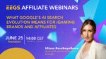L’impatto di Google AI Search su brand e affiliati iGaming: il 25 giugno webinar EEGS L’impatto di Google AI Search su brand e affiliati iGaming: il 25 giugno webinar EEGS
