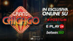 Grand Chicago arriva in esclusiva su E-Play24, Sportium e Betwin360 Grand Chicago arriva in esclusiva su E-Play24, Sportium e Betwin360